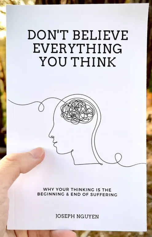 Don’t Believe Everything You Think by Joseph Nguyen